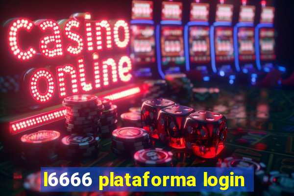 l6666 plataforma login